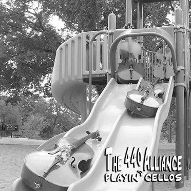 Playin' Cellos by The 440 Alliance - album cover