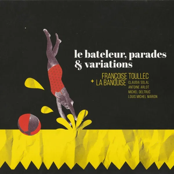 Le bateleur, parades & Variations