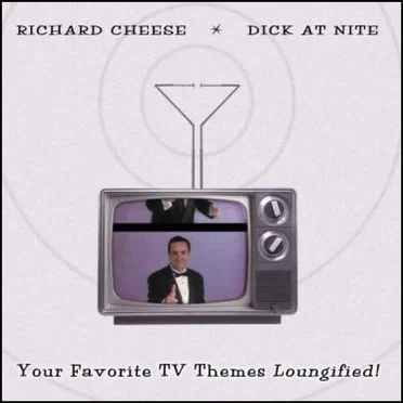 Dick at Nite by Richard Cheese - album cover