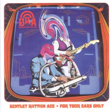For Your Ears Only by Bentley Rhythm Ace - album cover