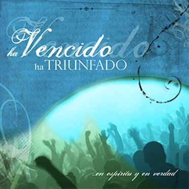 Ha vencido, ha triunfado by En Espíritu y En Verdad - album cover