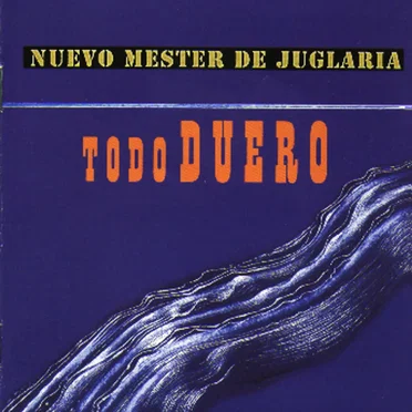 Todo Duero by Nuevo Mester De Juglaría - album cover