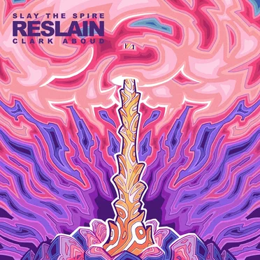Slay the Spire: Reslain