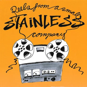 Reels From a Small Company by Stainless - album cover