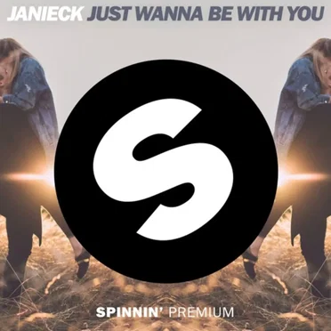 Just Wanna Be With You