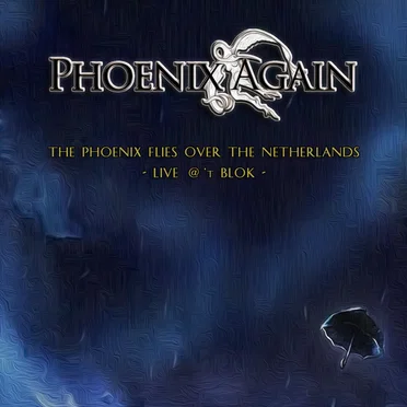The Phoenix Flies Over the Netherlands: Live @ 't Blok