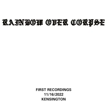 First Recordings by RAINBOW OVER CORPSE - album cover
