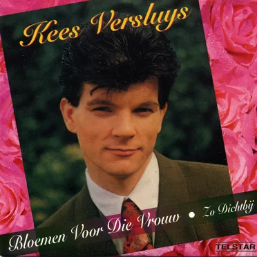 Bloemen voor die vrouw / Zo dichtbij