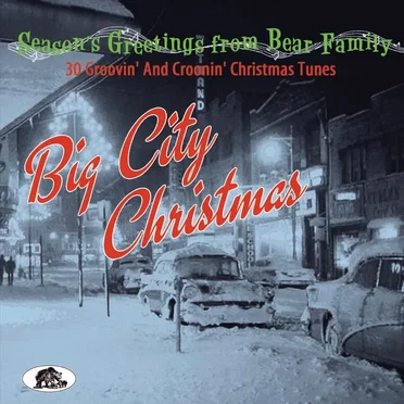 Big City Christmas: 30 Groovin’ and Croonin’ Christmas Tunes by Various Artists - album cover