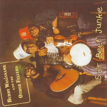 Salt Beef Junkie by Buddy Wasisname and the Other Fellers - album cover
