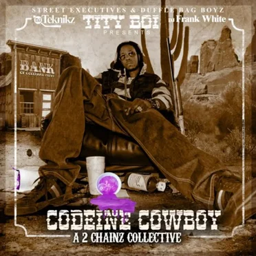 Codeine Cowboy: A 2 Chainz Collective by Tity Boi - album cover