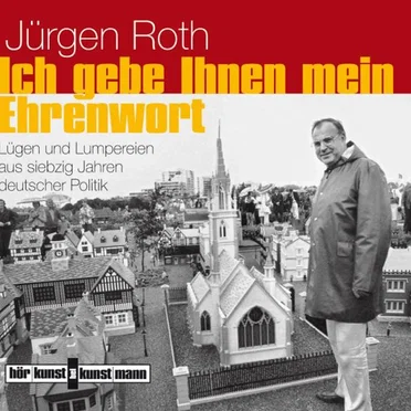 Ich gebe Ihnen mein Ehrenwort! by Jürgen Roth - album cover