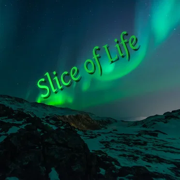 Slice of Life