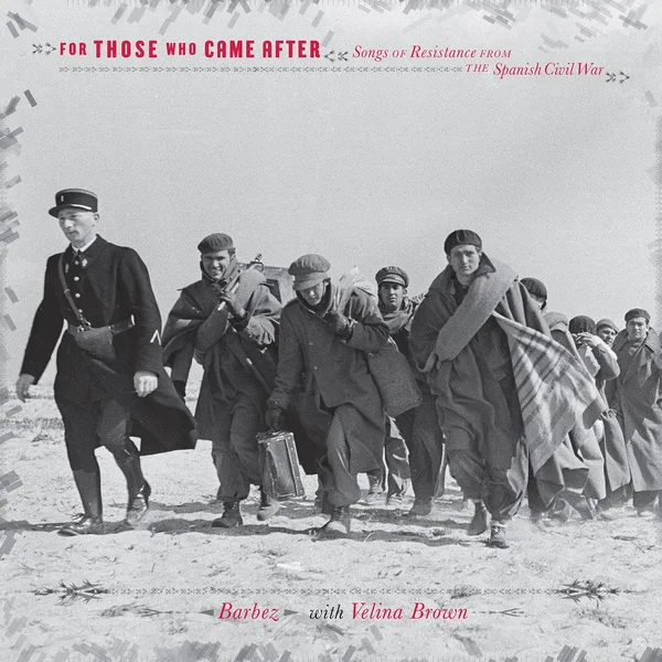 For Those Who Came After: Songs of Resistance from the Spanish Civil War
