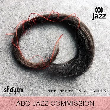 The Heart is a Candle by Shayan - album cover