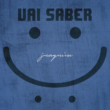 Vai Saber by Juaquim - album cover
