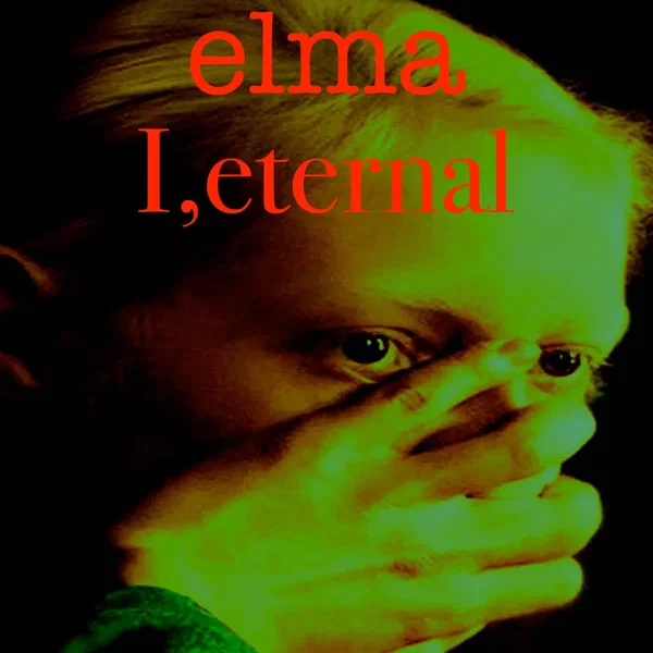 elma & I,Eternal