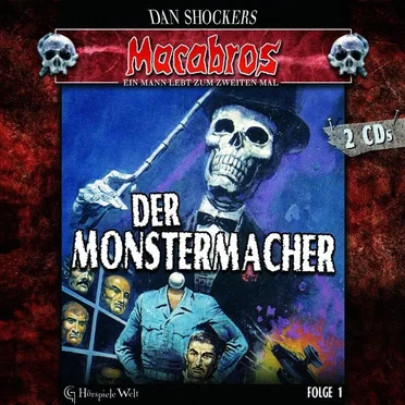 Macabros, Folge 1: Der Monstermacher by Dan Shocker - album cover