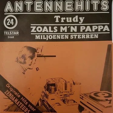 Antennehits 24: Trudy - Zoals m’n pappa