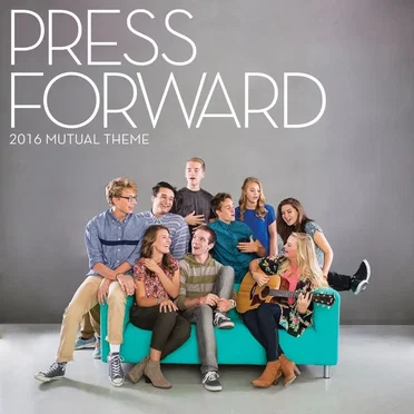 Press Forward (2016 Mutual Album) by The Church of Jesus Christ of Latter-day Saints - album cover