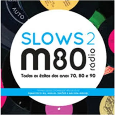 Slows 2 M80 Rádio by Various Artists - album cover