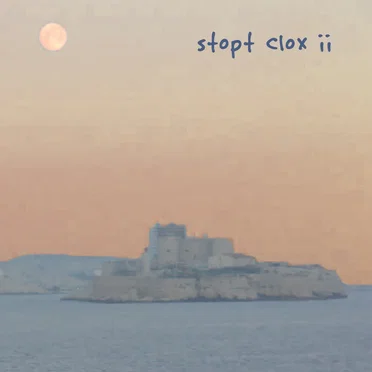 stopt clox ii by Stopped Clocks - album cover