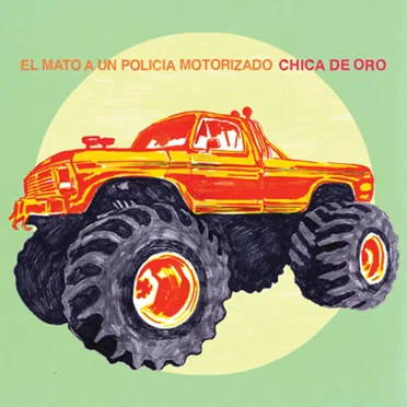 Chica de oro by El Mató a un Policía Motorizado - album cover