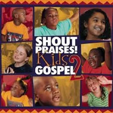 Shout Praises Kids Gospel 2