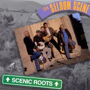 Scenic Roots by The Seldom Scene - album cover
