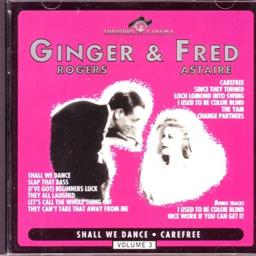 Ginger Rogers and Fred Astaire, Volume 3: Shall We Dance / Carefree