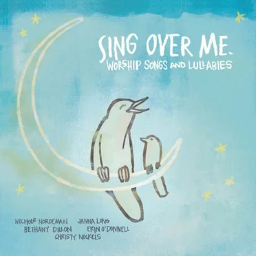 Sing Over Me: Worship Songs and Lullabies by Various Artists - album cover