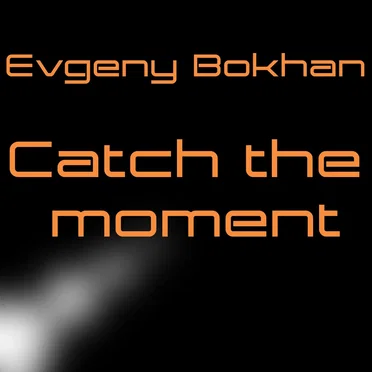Catch the Moment by Evgeny Bokhan - album cover