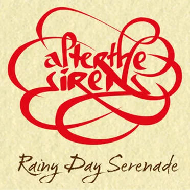 Rainy Day Serenade (Rare and Unreleased) by After the Sirens - album cover