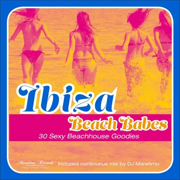 Ibiza Beach Babes: 30 Sexy Beachhouse Goodies by Various Artists - album cover