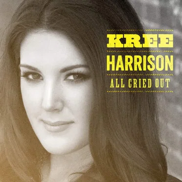 All Cried Out by Kree Harrison - album cover