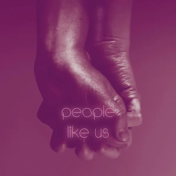 People Like Us