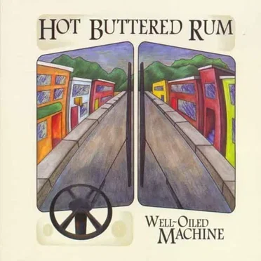 Well-Oiled Machine by Hot Buttered Rum String Band - album cover