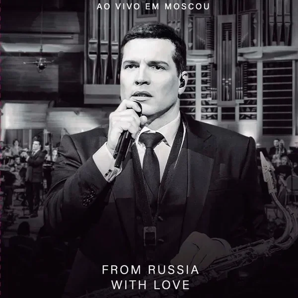 From Russia with Love (Ao Vivo em Moscou)