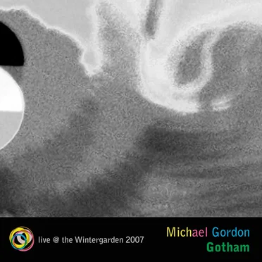 Gotham [live @ the Wintergarden 2007]