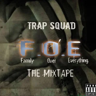 F.O.E (Family Over Everything) by Trap Squad - album cover