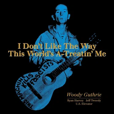 I Don’t Like The Way This World’s A‐Treatin’ Me by Various Artists - album cover