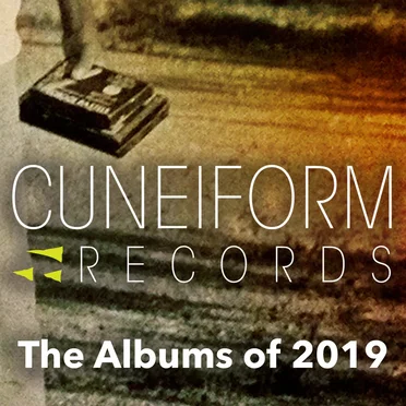 Cuneiform Records: The Albums of 2019 by Various Artists - album cover