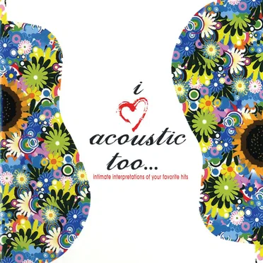 I Love Acoustic Too
