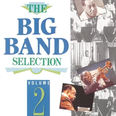 The Big Band Selection, Volume 2 by Various Artists - album cover