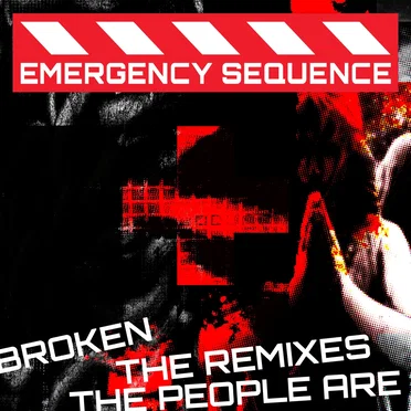 The People Are Broken (The Remixes) by Emergency Sequence - album cover