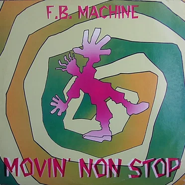 Movin' Non Stop by F.B. Machine - album cover