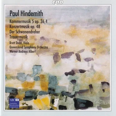 Kammermusik 5, op. 36,4 / Konzertmusik, op. 48 / Der Schwanendreher / Trauermusik