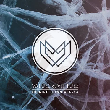 Values & Virtues by Burning Down Alaska - album cover