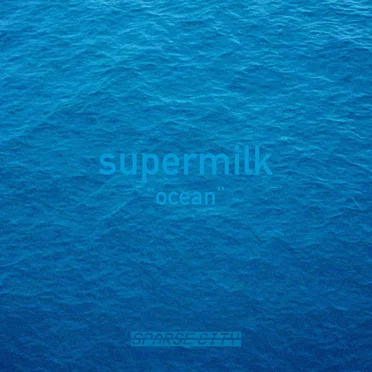 Ocean by Supermilk - album cover
