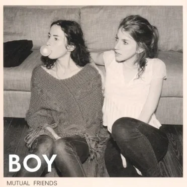 Mutual Friends by BOY - album cover